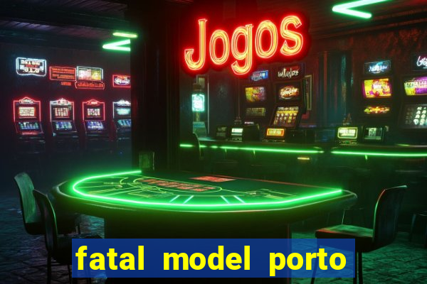 fatal model porto alegre do norte